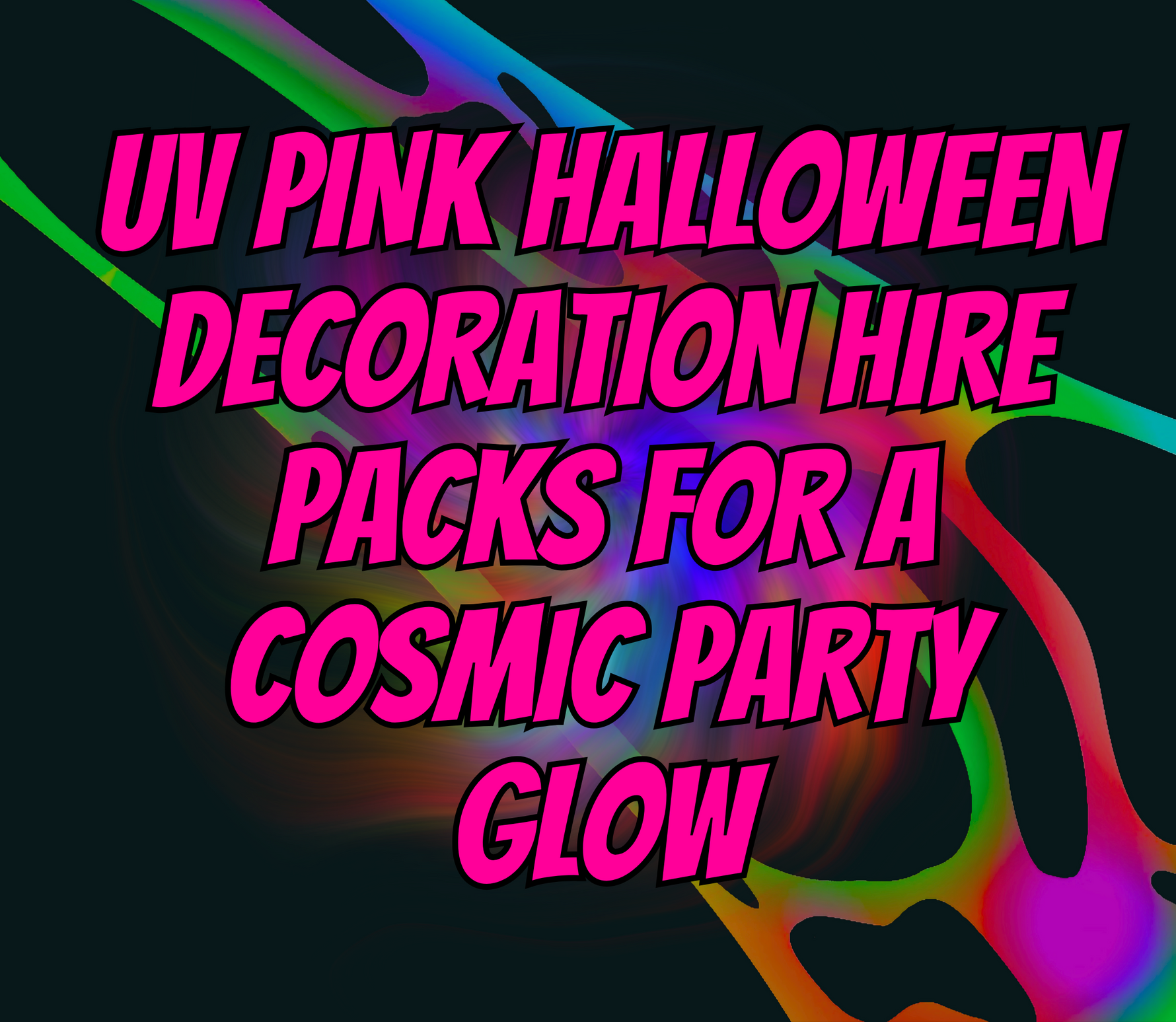 UK UV party decoration hire bundles for birthdays and corporate events