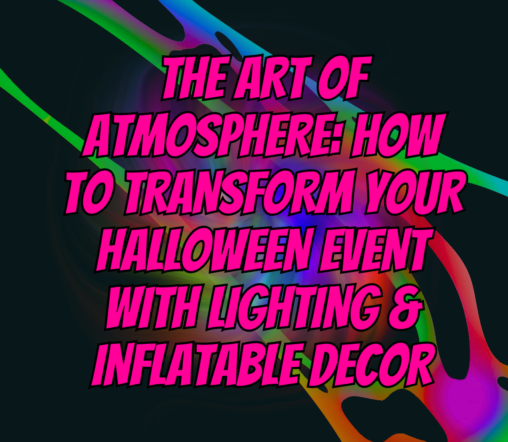 transform your halloween event with lighting and inflatable decorative props