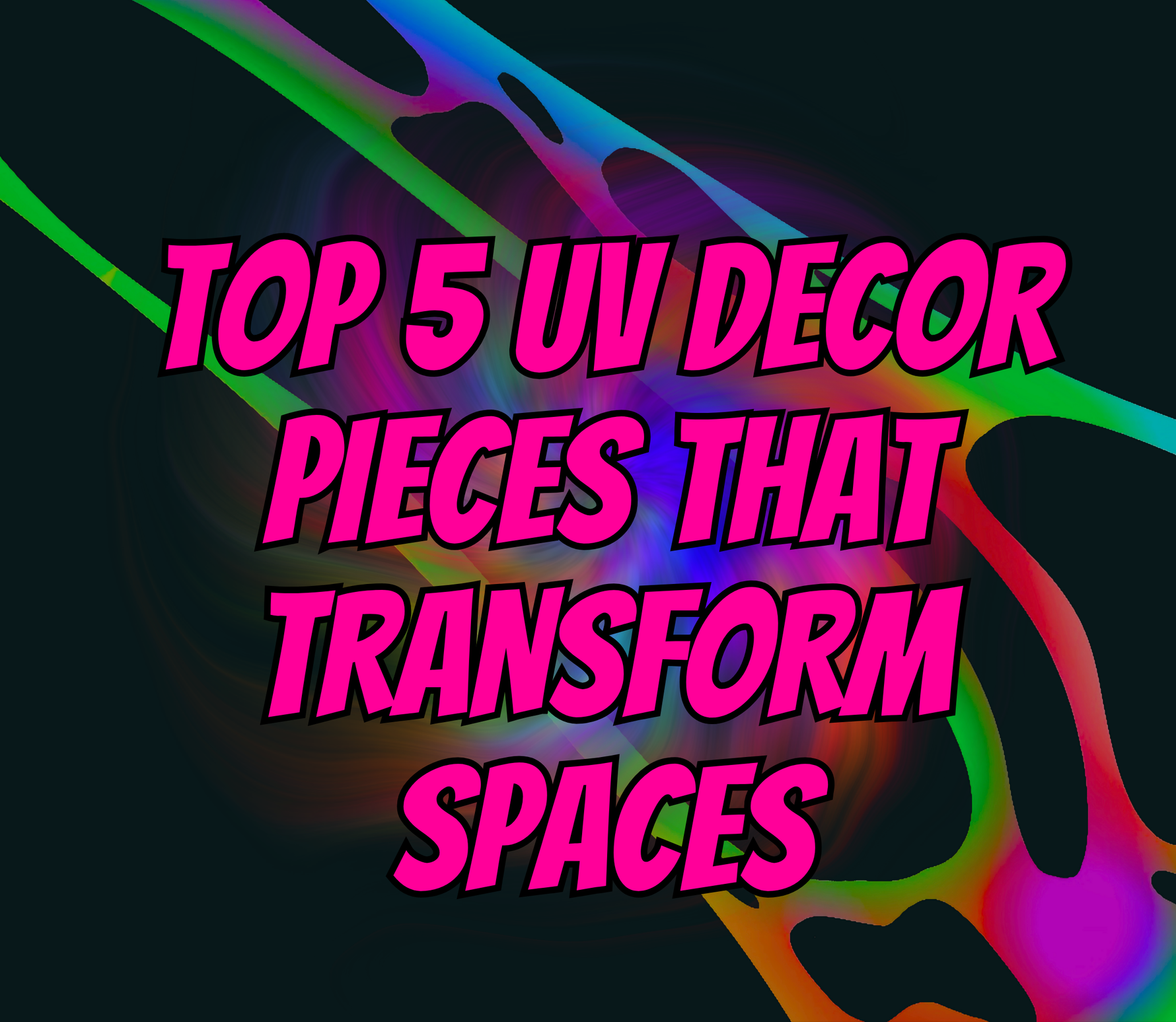 Top 5 UV Decor Pieces That Instantly Transform Event Spaces
