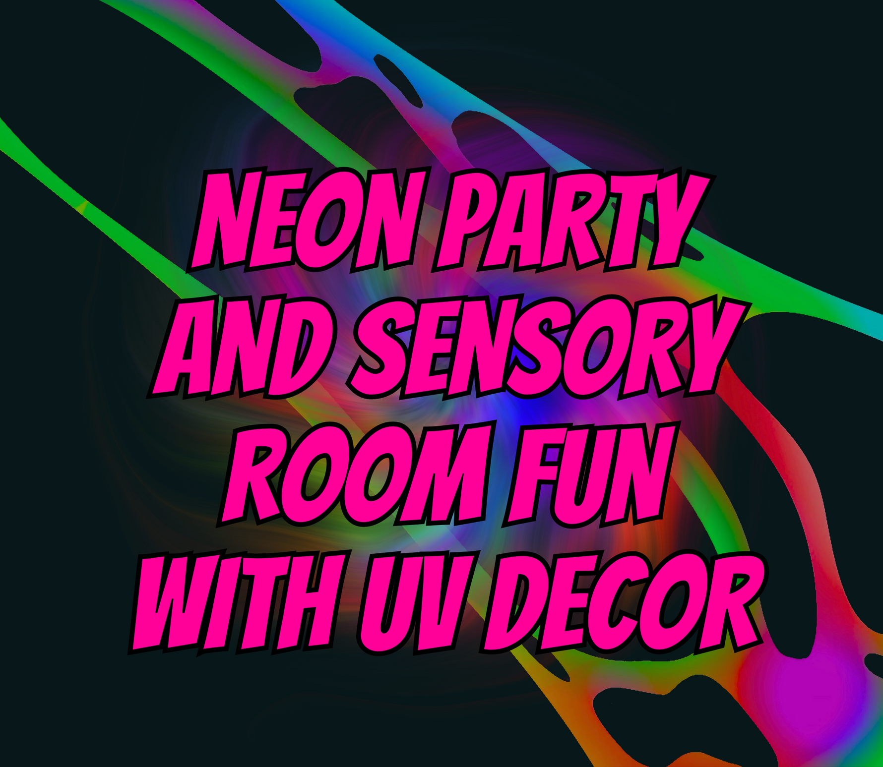 Transform Your Neon Party or Sensory Room with UV-Reactive Decorations